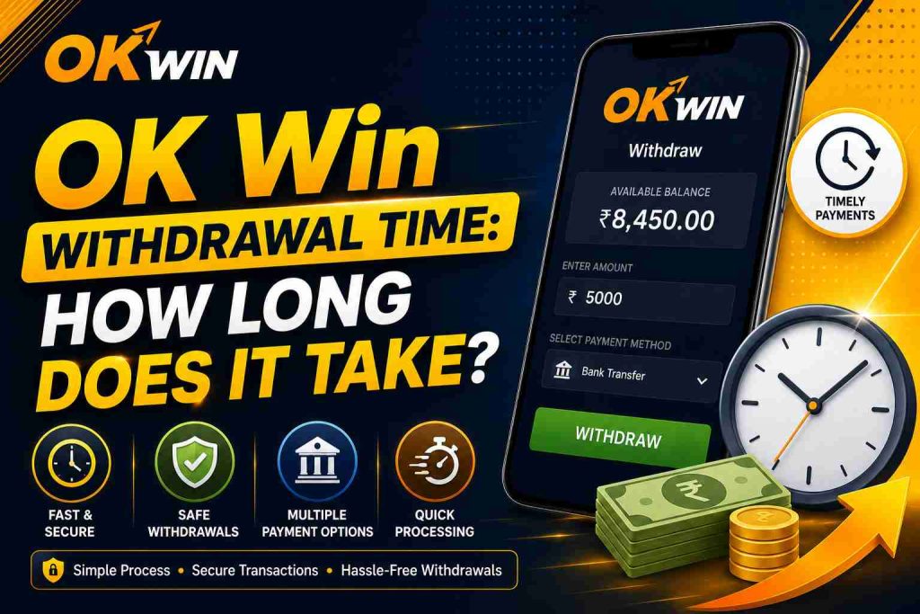 OK Win Withdrawal Time